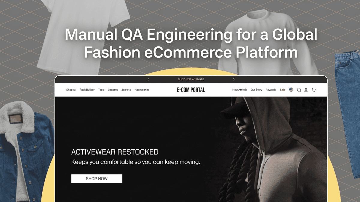Manual QA Engineering for a Global Fashion eCommerce Platform